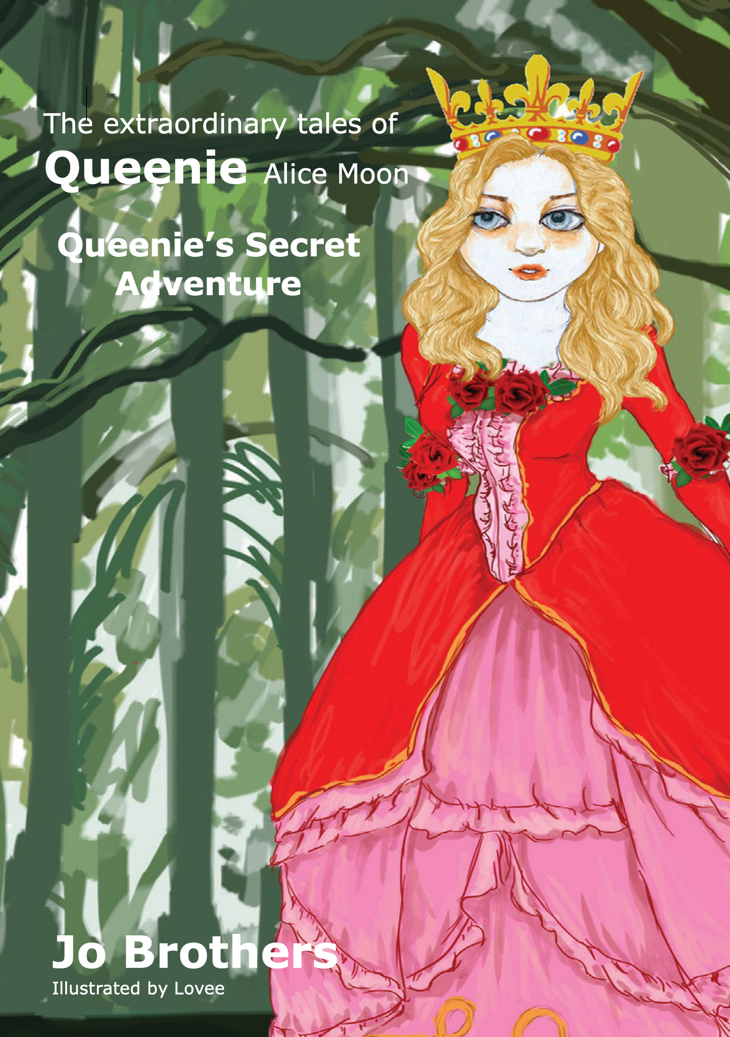 The Extraordinary Tales of Queenie Alice Moon - Queenie's Secret Adventure
